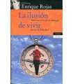 La ilusión de vivir. Instrucciones para navegar ha