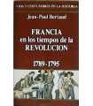 Francia en los tiempos de la Revolución. 1789-1795
