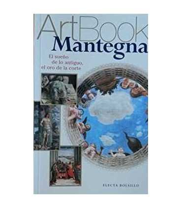 Art Book. Mantegna. El sueño de lo antiguo, el oro