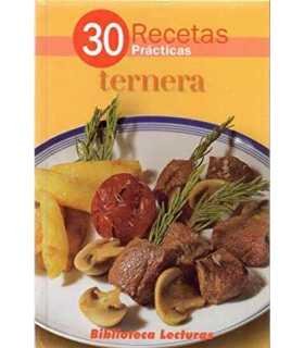 30 Recetas prácticas: Ternera