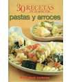 30 Recetas en 30 minutos: Pastas y arroces