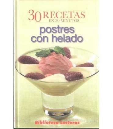 30 recetas en 30 minutos: Postres con helado