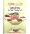 30 recetas en 30 minutos: Postres con helado