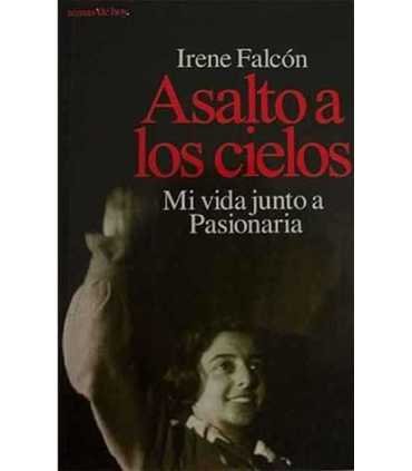 Asalto a los cielos. Mi vida junto a Pasionaria