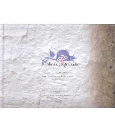El alma de Granada. Viaje a la memoria del Reino d