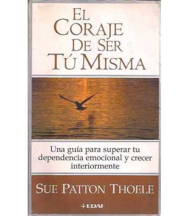 El coraje de ser tú misma