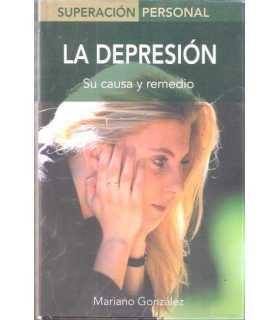 La depresión. Su causa y remedio