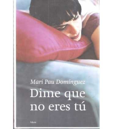 Dime que no eres tú
