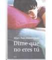 Dime que no eres tú