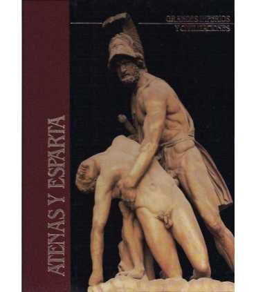 Grandes Imperios y Civilizaciones. Atenas y Espart