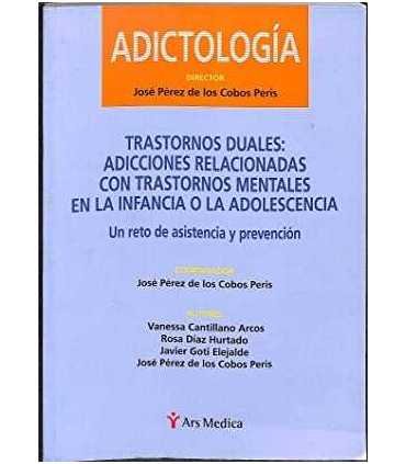 Adictología. Trastornos duales. Adicciones relacio