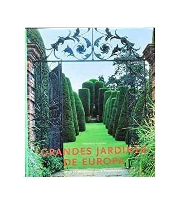 Grandes Jardines de Europa. Desde la Antigüedad ha