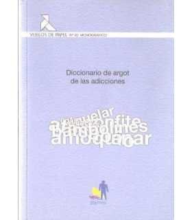 Diccionario de argot de las adicciones