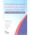 Patología Dual. Guía práctica de actuación en depr