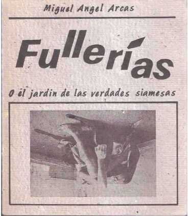 Fullerías o el jardín de las verdades siamesas