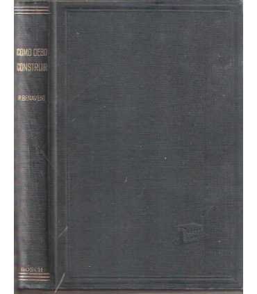 Cómo debo construir una casa. Manual práctico de c