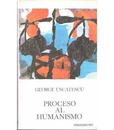 Proceso al humanismo