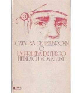 CATALINA DE HEILBRONN O LA PRUEBA DE FUEGO. (UNA G