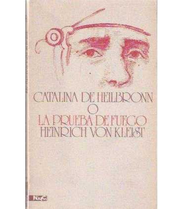 CATALINA DE HEILBRONN O LA PRUEBA DE FUEGO. (UNA G