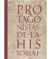 Protagonistas de la Historia. Volumen I y II