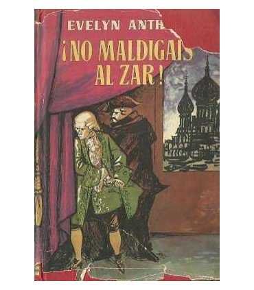 ¡No maldigais al zar!