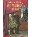 ¡No maldigais al zar!