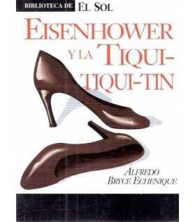 Eisenhower y la Tiqui-Tiqui-Tin