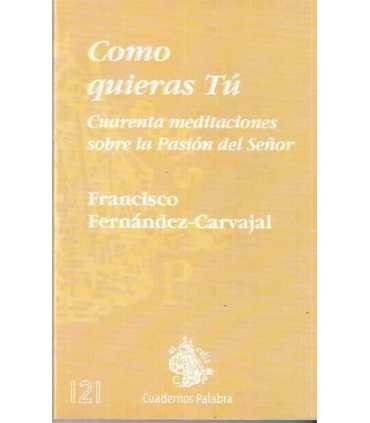 Como quieras Tú. Cuarenta meditaciones sobre la Pa