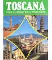 Toscana. Toda la Región en 56 itinerarios