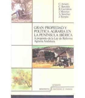 Gran propiedad y política agraria en la Península