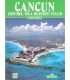 Cancún. Cozumel - Isla Mujeres - Tulum