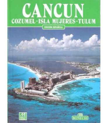 Cancún. Cozumel - Isla Mujeres - Tulum