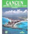 Cancún. Cozumel - Isla Mujeres - Tulum