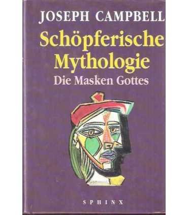 Schöpferische mythologie. Die masken gottes. Band