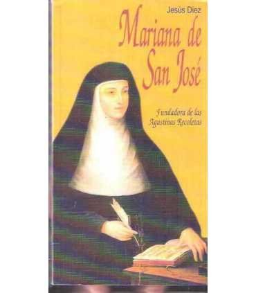 Mariana de San José. Fundadora de las Agustinas Re
