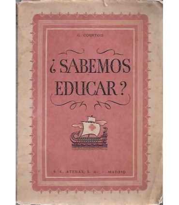 ¿Sabemos educar?