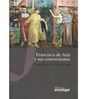 Francisco de Asís y sus conversiones