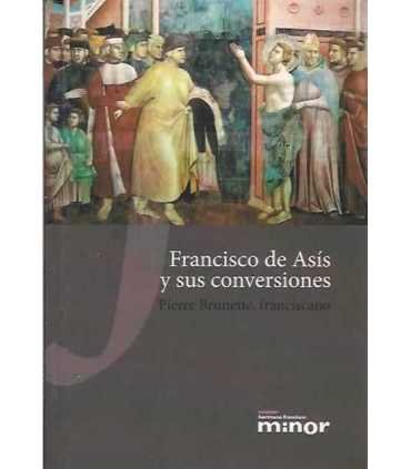 Francisco de Asís y sus conversiones