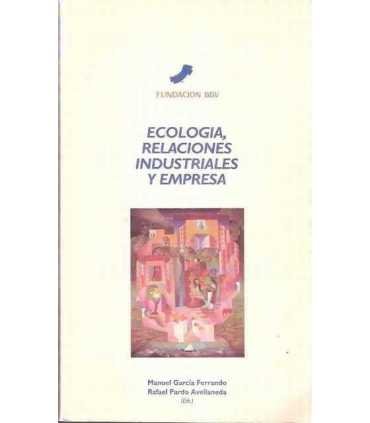 Ecología, relaciones industriales y empresa