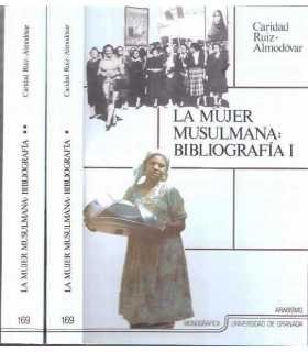 La mujer musulmana: Bibliografía. Tomos I y II