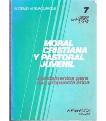 Moral cristiana y pastoral juvenil. Fundamentos pa