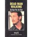 Dead man walking. An eye for an eye