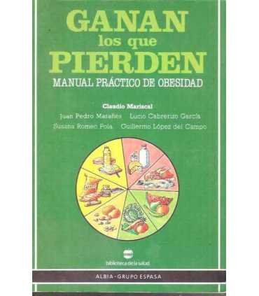Ganan los que pierden. Manual práctico de obesidad