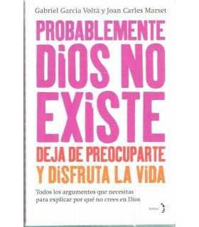 Probablemente Dios no existe, deja de preocuparte