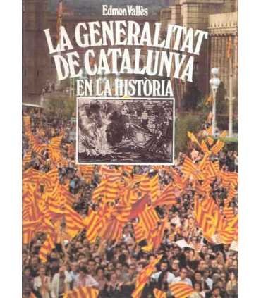 La Generalitat de Catalunya en la historia