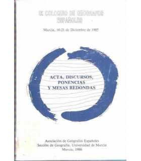 IX Coloquio de geógrafos españoles. Acta, discurso