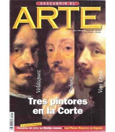 Descubrir el Arte Nº 11. Tres pintores en la Corte