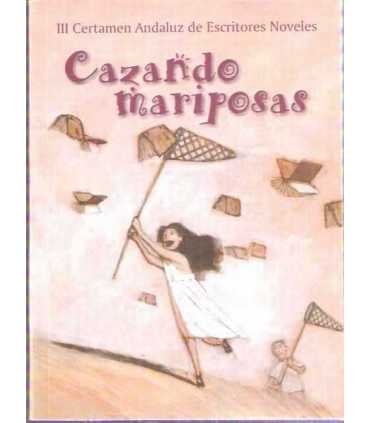 Cazando mariposas. III Certamen Andaluz de Escrito