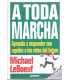 A toda marcha. Aprenda a responder con rapidez a l