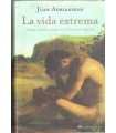 La vida extrema